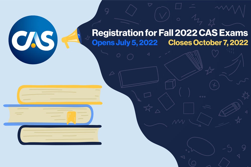Registration Opens for the Fall 2022 CAS Exam Sitting MASI, MASII, 5